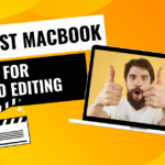 best macbook for video editing review